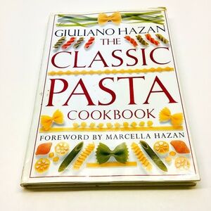 GIULIANO HAZAN The Classic Pasta Cookbook (Foreword by Marcella Hazan)